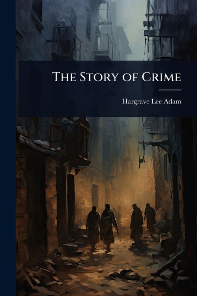 The Story of Crime