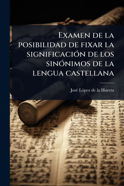 Examen de la posibilidad fixar significaci�3n los sin�3nimos lengua castellana
