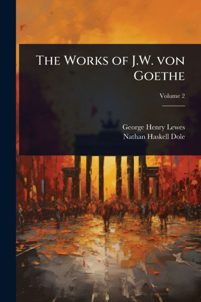 The Works of J.W. von Goethe