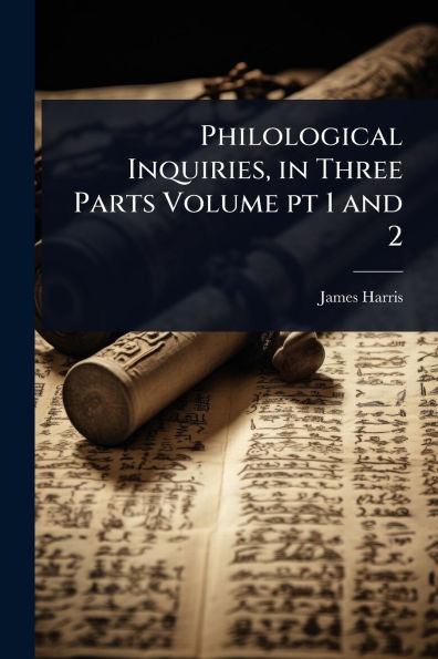Philological Inquiries, Three Parts Volume pt 1 and 2