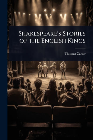 Shakespeare's Stories of the English Kings