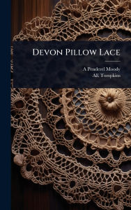 Title: Devon Pillow Lace, Author: A Penderel Moody