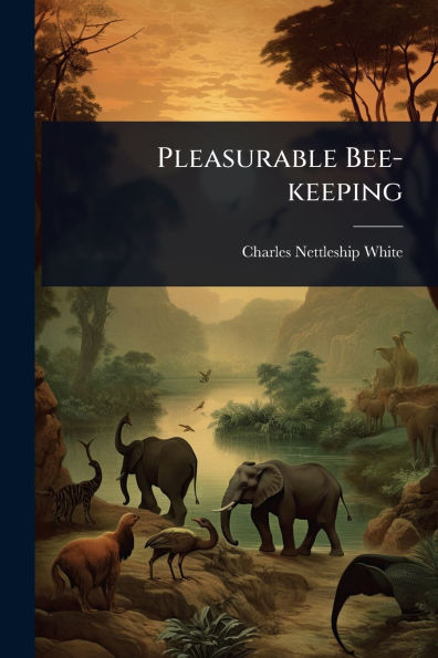 Pleasurable Bee-keeping