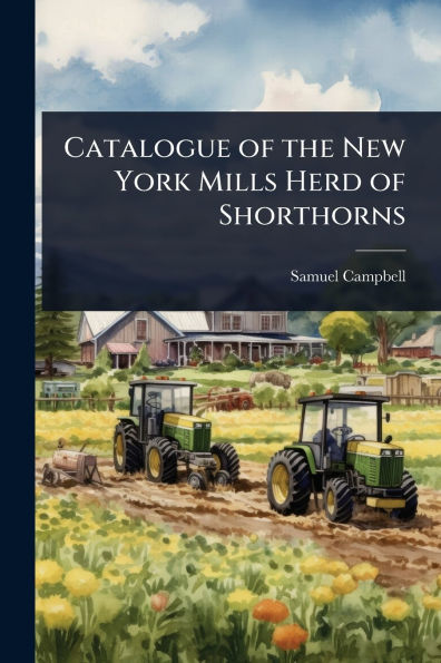 Catalogue of the New York Mills Herd Shorthorns