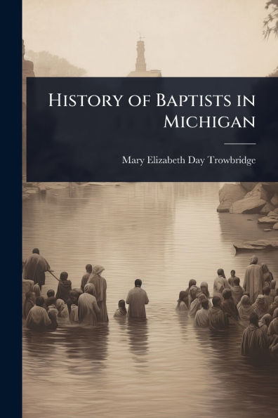 History of Baptists Michigan
