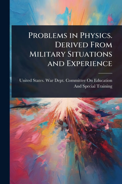 Problems Physics. Derived From Military Situations and Experience