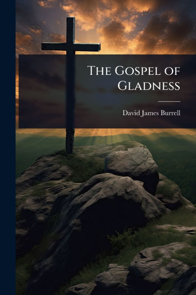 The Gospel of Gladness