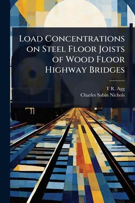 Load Concentrations on Steel Floor Joists of Wood Highway Bridges