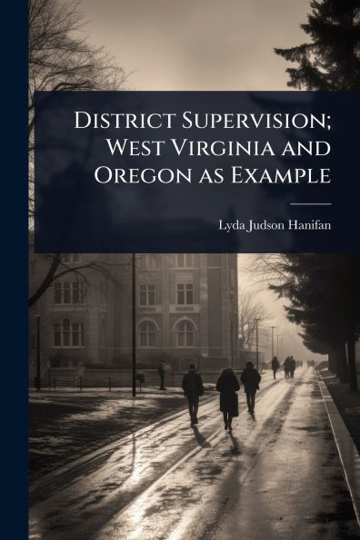 District Supervision; West Virginia and Oregon as Example
