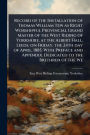 Record of the Installation of Thomas William Tew as Right Worshipful Provincial Grand Master of the West Riding of Yorkshire, at the Albert Hall, Leeds, on Friday, the 24th day of April, 1885. With Preface and Appendix. Dedicated to the Brethren of the We