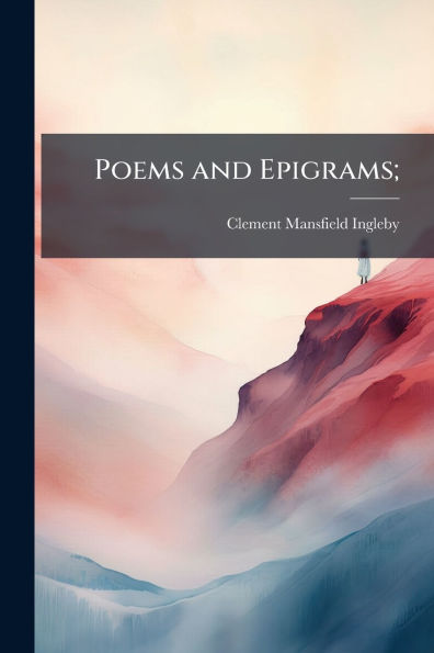Poems and Epigrams;