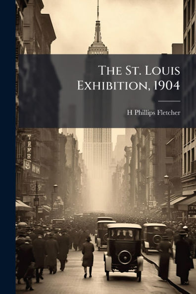The St. Louis Exhibition, 1904