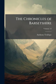 Title: The Chronicles of Barsetshire, Author: Anthony Trollope