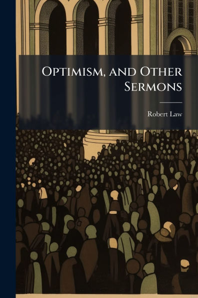 Optimism, and Other Sermons