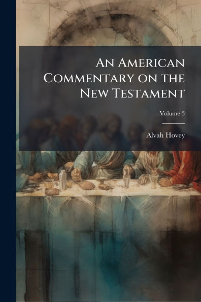 An American Commentary on the New Testament