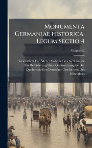 Title: Monumenta Germaniae historica. Legum sectio 4, Author: Gesellschaft Fï1/4r ï„ltere Deutsche G