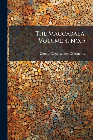 The Maccabaea, Volume 4, no. 5