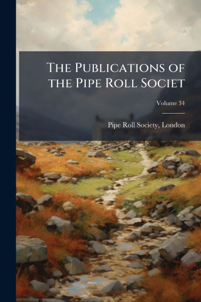 the Publications of Pipe Roll Societ