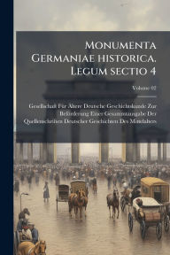Title: Monumenta Germaniae historica. Legum sectio 4, Author: Gesellschaft Fï1/4r ï„ltere Deutsche G