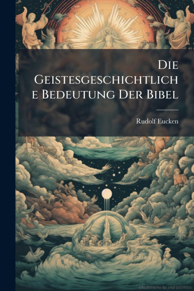 Die Geistesgeschichtliche Bedeutung Der Bibel