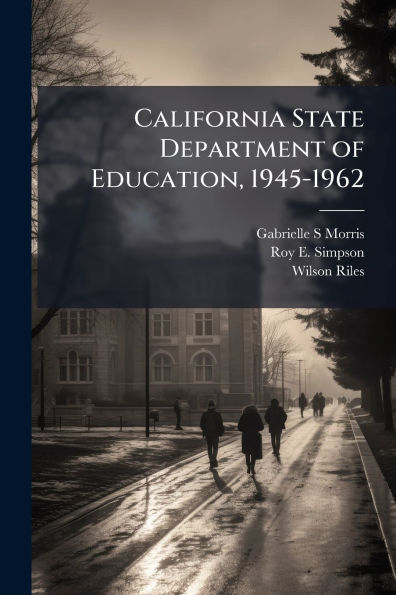 California State Department of Education, 1945-1962
