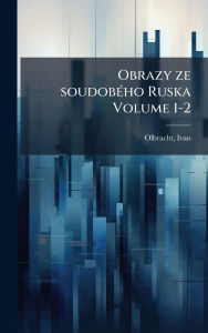 Title: Obrazy ze soudobï¿½(c)ho Ruska Volume 1-2, Author: Ivan Olbracht