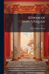 Title: [Diwan of Amru'u'lquais, Author: Fl 530] Imru' Al-Kais Ibn Ujr