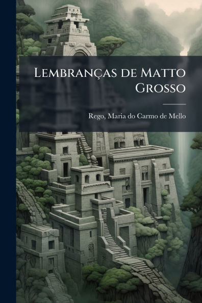Lembran�as de Matto Grosso