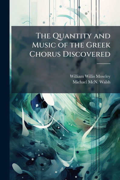 the Quantity and Music of Greek Chorus Discovered