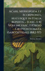Acari, Myriopoda et Scorpiones, hucusque in Italia reperta ... [fasc. 1-4] Volume fasc. 1 (Ordo Cryptostigmata (Sarcoptidae) 1882-97)
