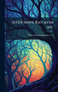 Title: Sefer Shive Rav ayim ial, Author: Ayyim Ben Joseph 1542 or 3-1620 Vital