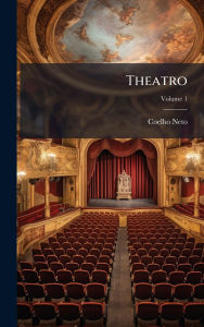 Title: Theatro, Author: Coelho Neto 1864-1934