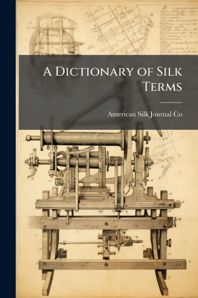 A Dictionary of Silk Terms