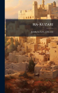 Title: ha-Kuzari, Author: Ha-Levi 12th Cent Judah
