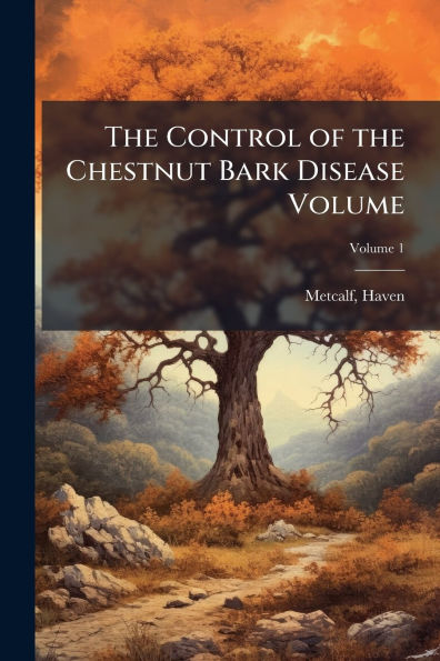 the Control of Chestnut Bark Disease Volume