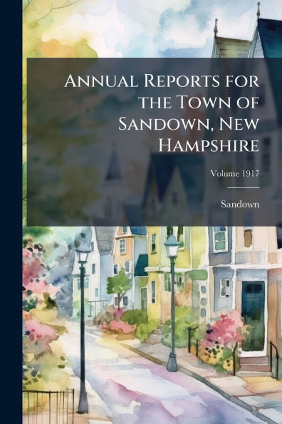 Annual Reports for the Town of Sandown, New Hampshire