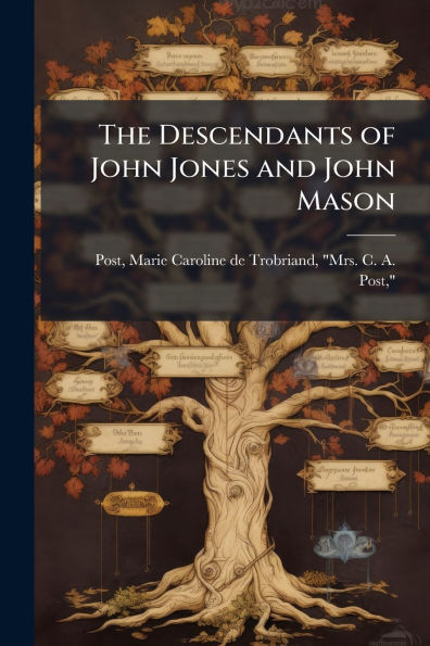 The Descendants of John Jones and Mason