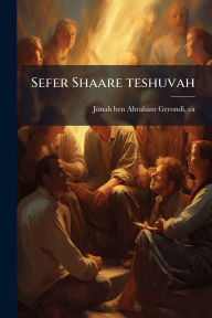 Title: Sefer Shaare teshuvah, Author: Ca 1200-1 Jonah Ben Abraham Gerondi
