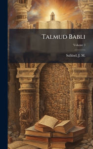 Title: Talmud Babli, Author: J M (Jacob Meir) 1875-1937 Salkind