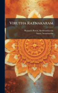 Title: Virutha Ratnakaram, Author: Rajopala Royar Kedarandarvan *