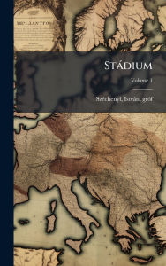 Title: Stï¿½dium, Author: Istvïn Grï3f Szï(c)Chenyi