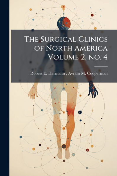 The Surgical Clinics of North America Volume 2, no. 4
