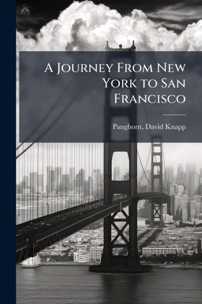 A Journey From New York to San Francisco