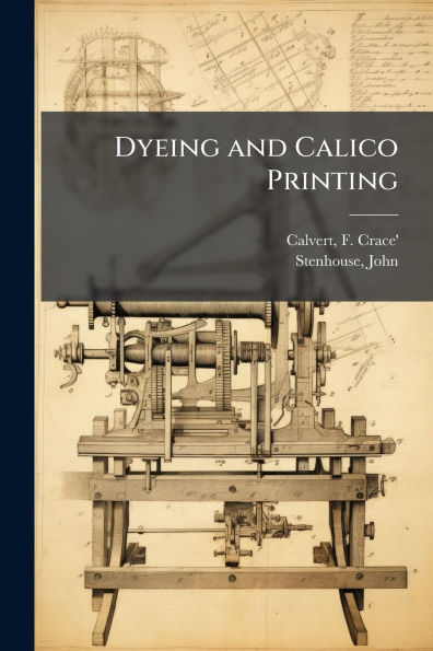 Dyeing and Calico Printing