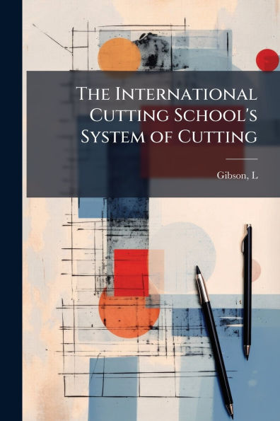The International Cutting School's System of