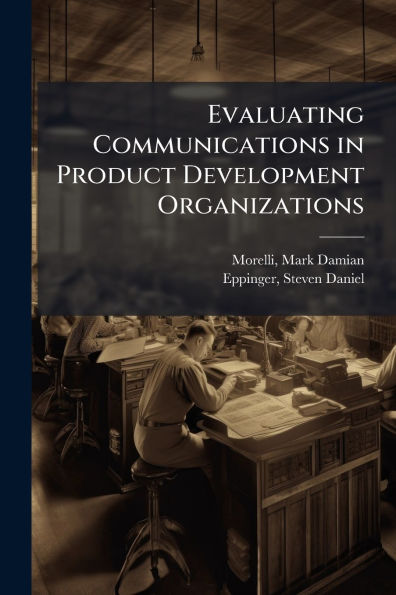 Evaluating Communications Product Development Organizations