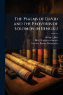The Psalms of David and the Proverbs of Solomon in Bengï¿½lï¿½-