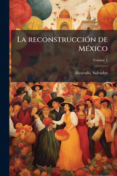 La reconstrucciï¿½3n de Mï¿½(c)xico