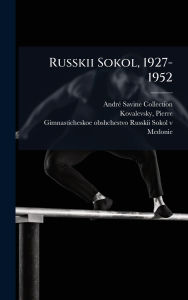 Title: Russkii Sokol, 1927-1952, Author: Andrï(c) Savine Collection