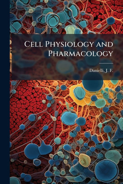 Cell Physiology and Pharmacology